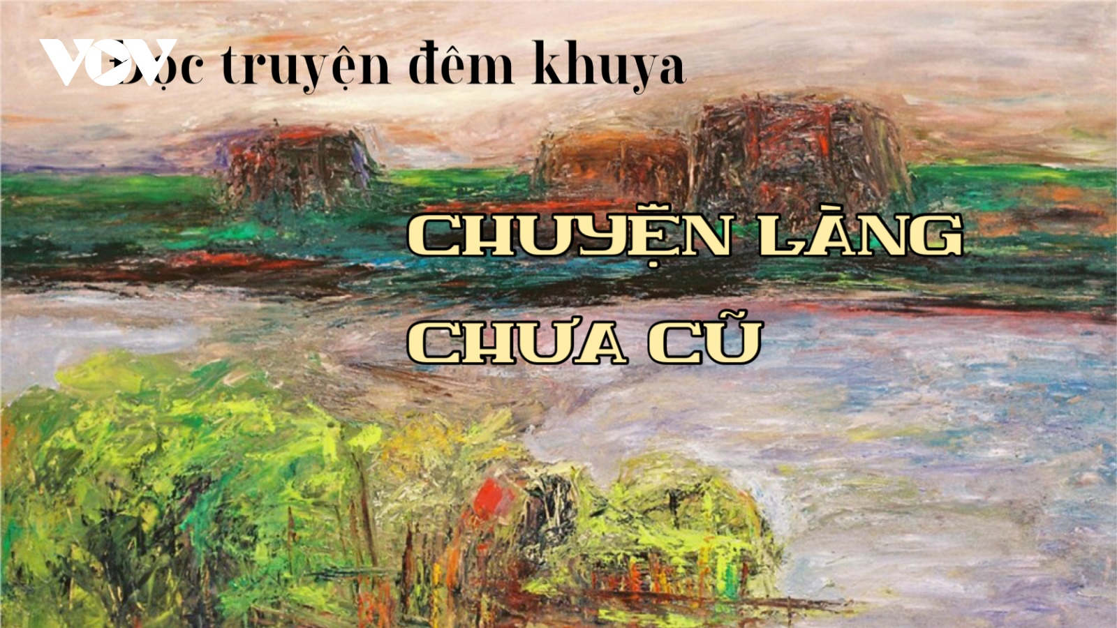 Truyện ngắn "Chuyện làng chưa cũ": Hậu Chí Phèo